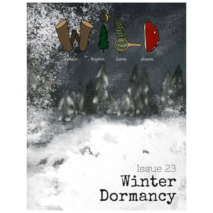 WILD Mag Issue 23 - Winter Dormancy