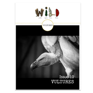 WILD Mag Issue 10 - Vultures